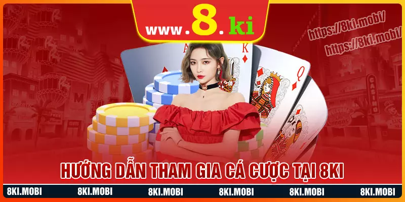 Hướng dẫn các bước tham gia trải nghiệm 8ki Hướng dẫn các bước tham gia trải nghiệm 8ki